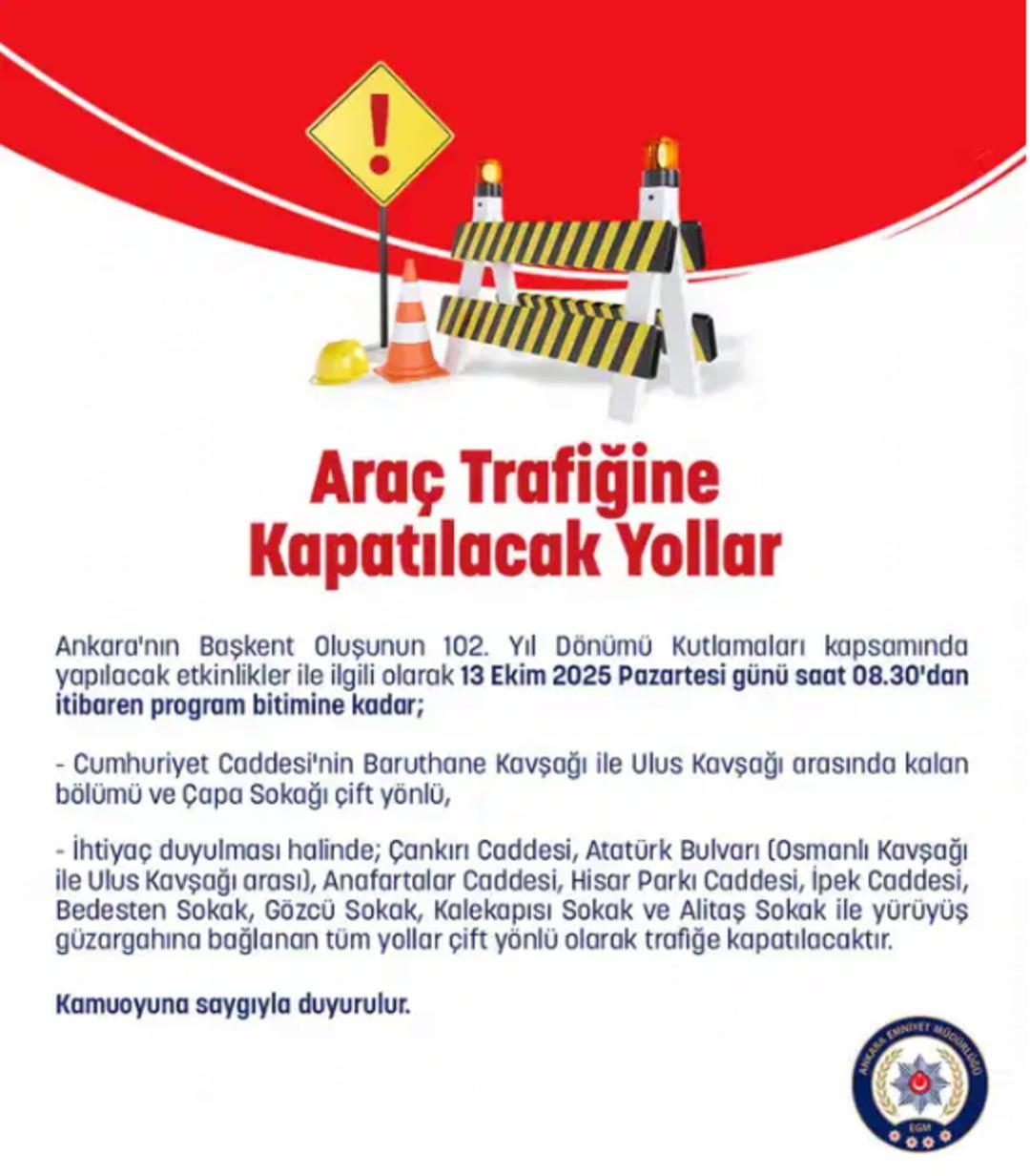 Ankaralıların dikkatine: Kutlamalar nedeniyle bazı caddeler trafiğe kapatılacak.